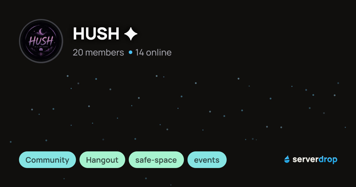 HUSH Discord Server: Hangout Community | ServerDrop